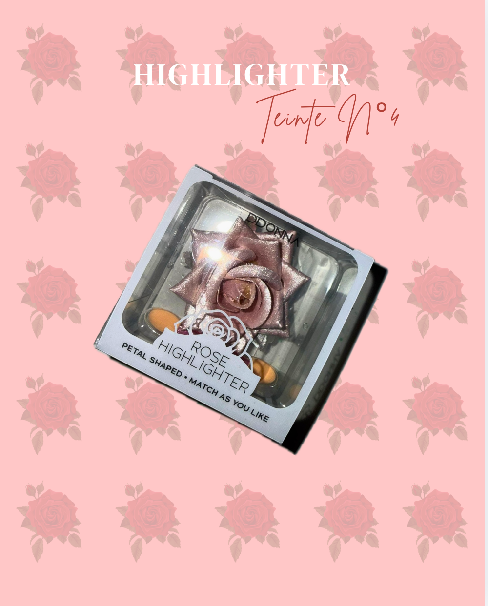 Highlighter : Rosée 🌹